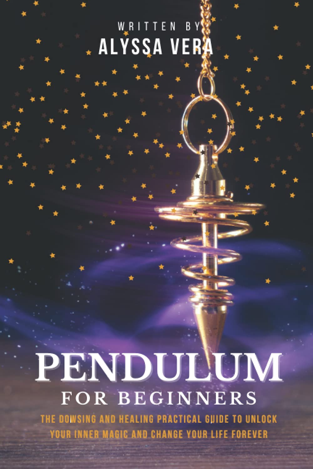 Pendulum for Beginners The Dowsing and Healing Practical Guide to