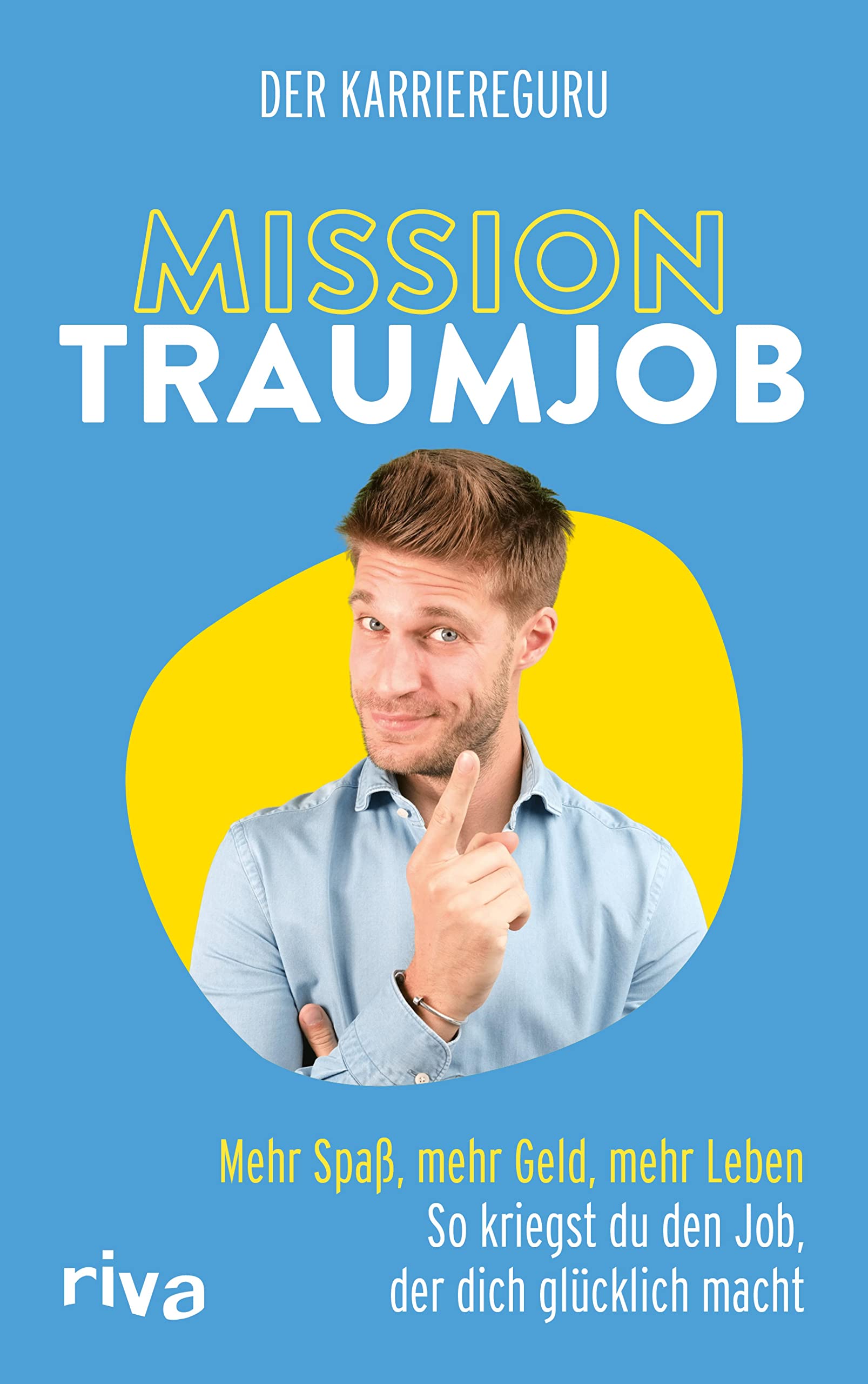 Mission Traumjob: Mission Traumjob. Mehr Spaß, mehr Geld, mehr Leben – so kriegst du den Job, der dich glücklich macht. Der perfekte Ratgeber für ein erfülltes ... SPIEGEL-Bestseller