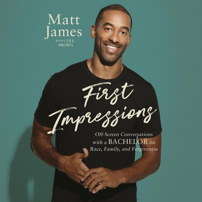 First Impressions: Off Screen Conversations with a Bachelor on Race, Family, and Forgiveness