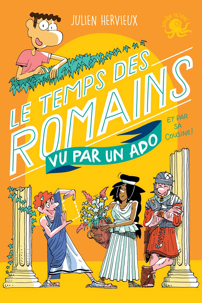 100 % Vrai - Le temps des Romains vu par un ado et par sa cousine ! book cover