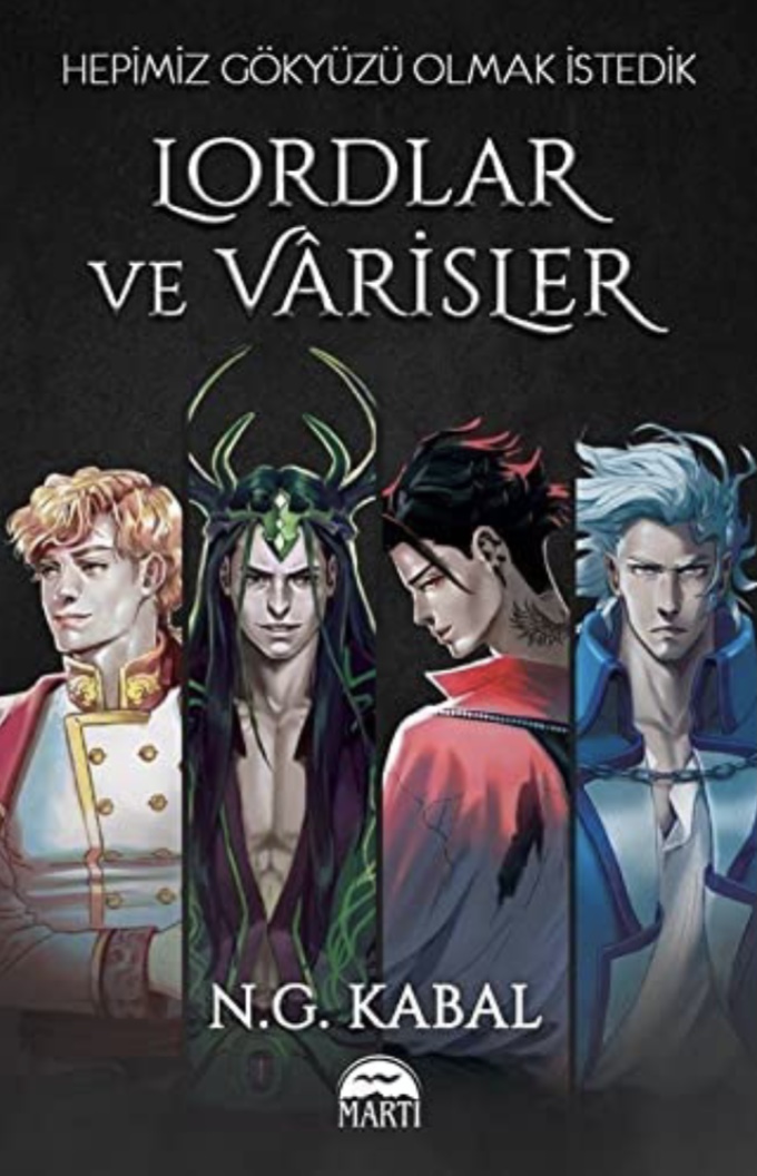 Lordlar ve Varisler (Hepimiz Gökyüzü Olmak İstedik, #1)