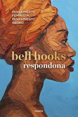 Respondona: Pensamiento feminista, pensamiento negro