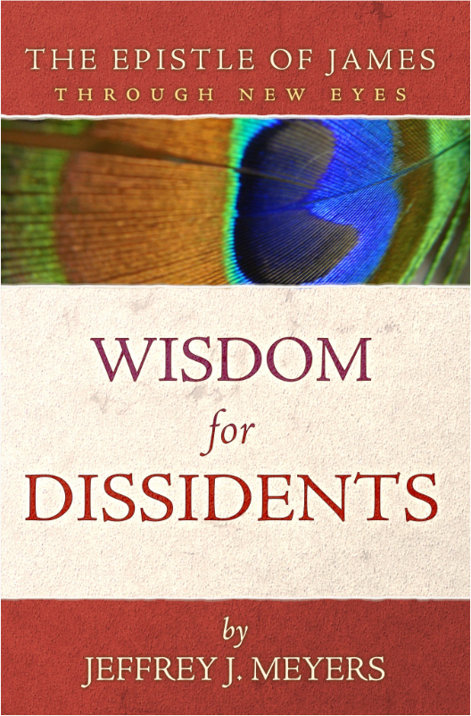Epistle of James Through New Eyes: Wisdom for Dissidents