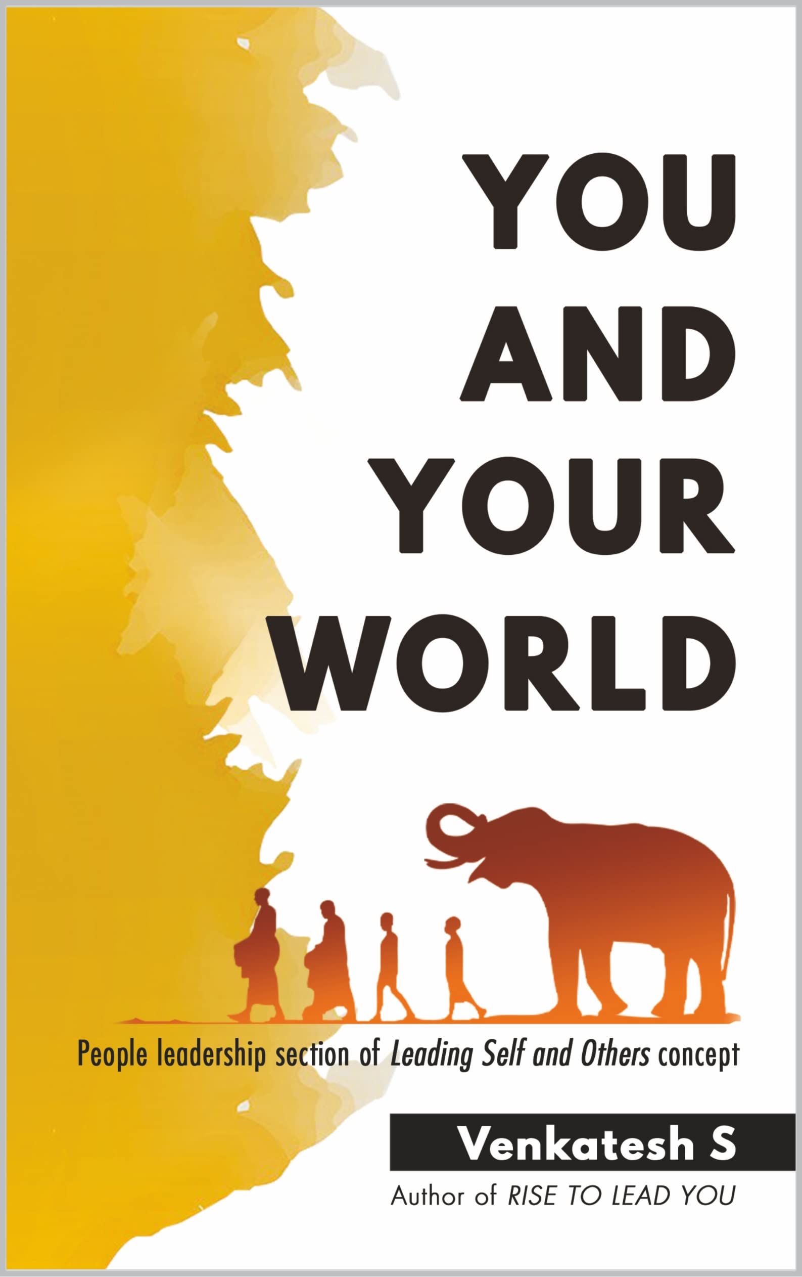 You And Your World : People Leadership Section of Leading Self and Others Concept