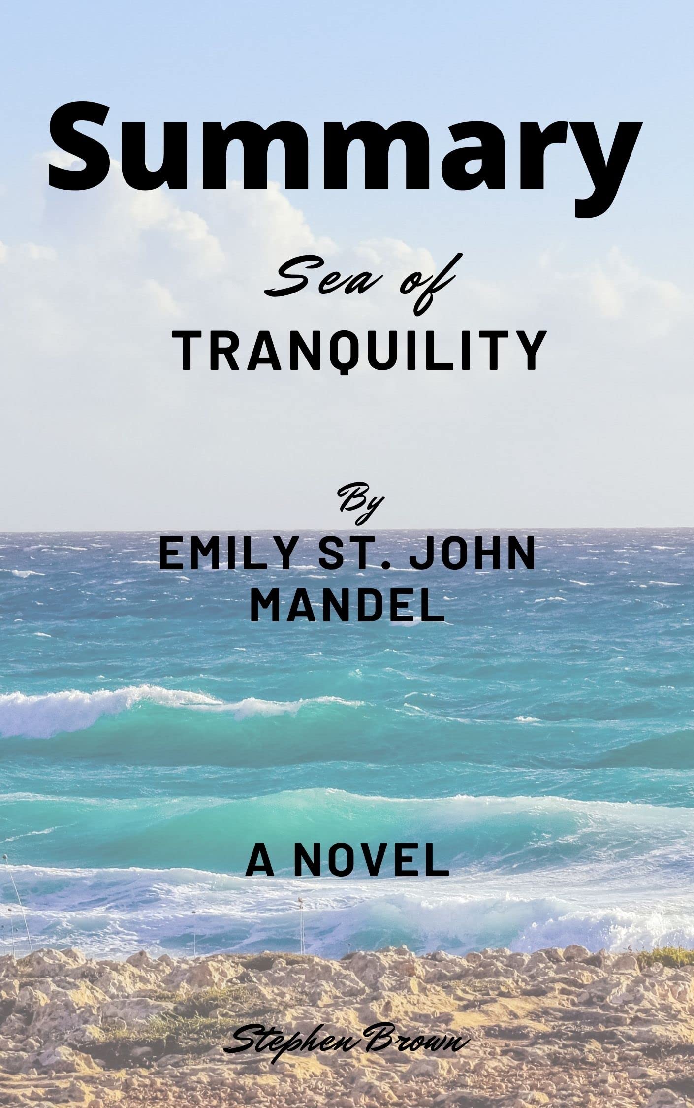 Summary Sea of Tranquility by Emily St. John Mandel a novel by