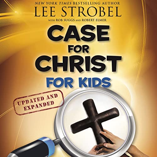 Case for Christ for Kids (Case for... Kids) by Lee Strobel | Goodreads