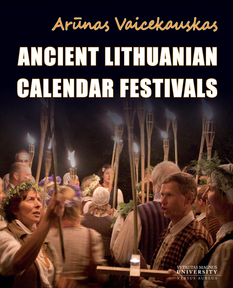Ancient Lithuanian Calendar Festivals by Arūnas Vaicekauskas | Goodreads