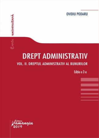 Drept administrativ. Vol. II. Dreptul administrativ al bunurilor