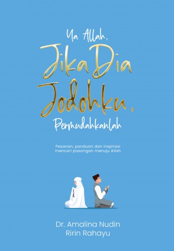 Ya Allah, Jika Dia Jodohku Permudahkanlah