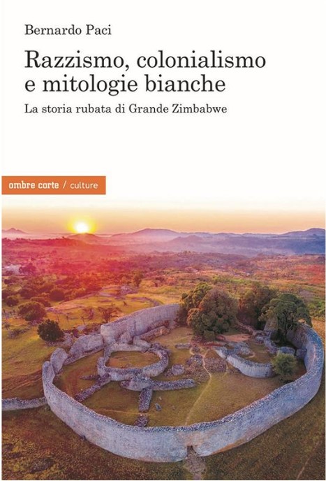 Razzismo, colonialismo e mitologie bianche. La storia rubata di Grande Zimbabwe