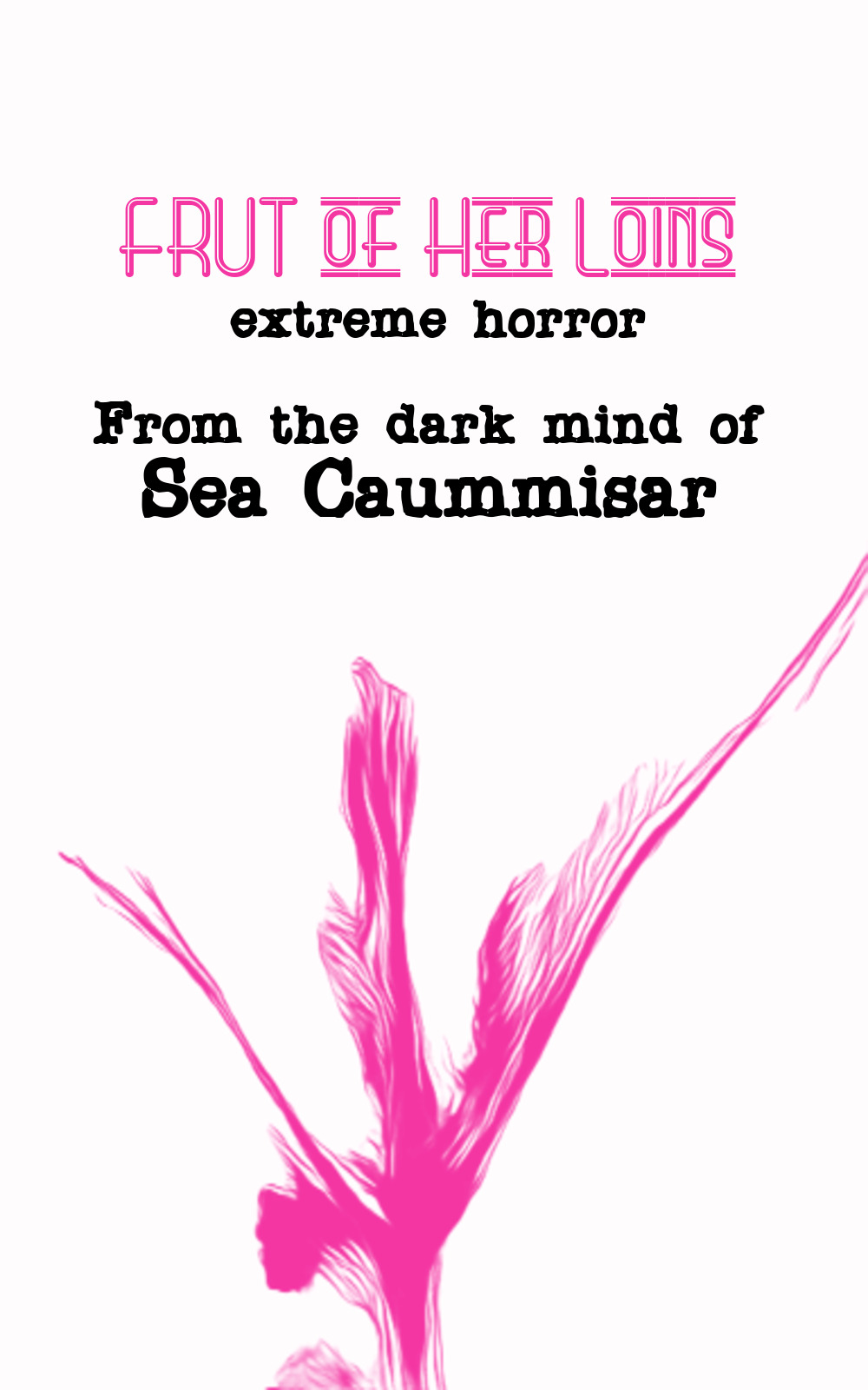 FRUT of Her Loins: Extreme Horror