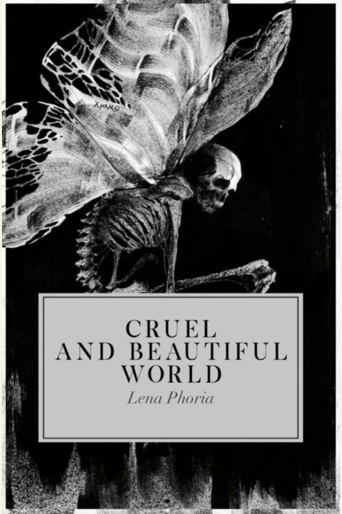 Cruel and Beautiful World by Lena Phoria Goodreads