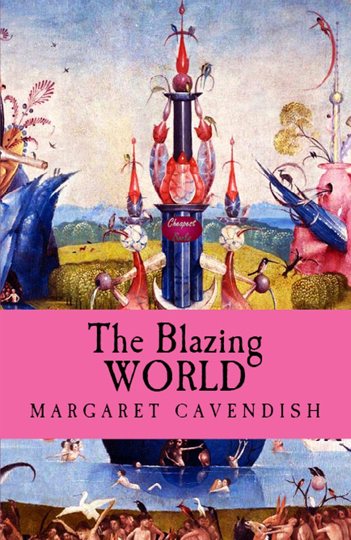 The Blazing World-Classic Original Edition by Margaret Cavendish ...