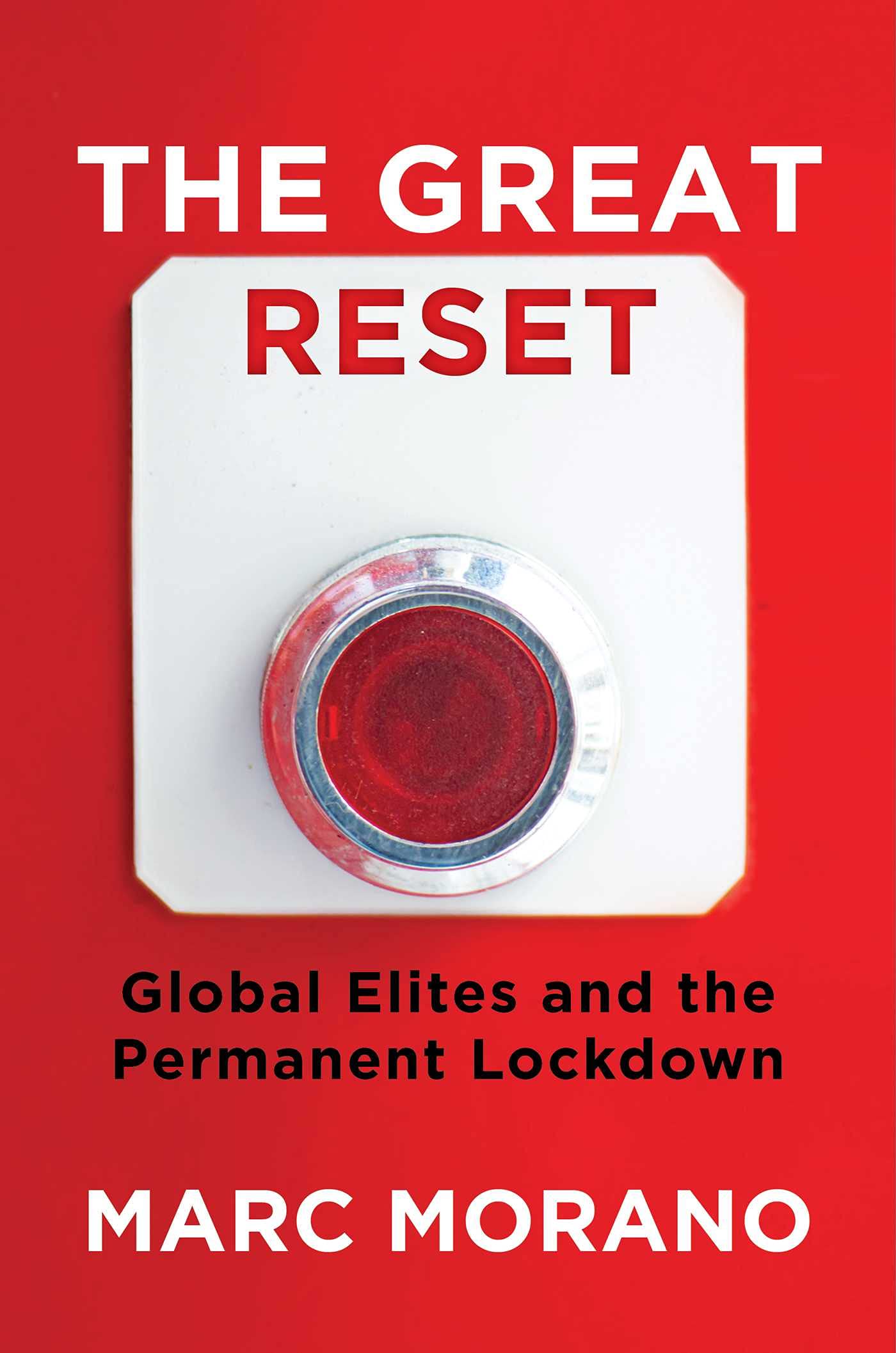 The Great Reset: Global Elites and the Permanent Lockdown