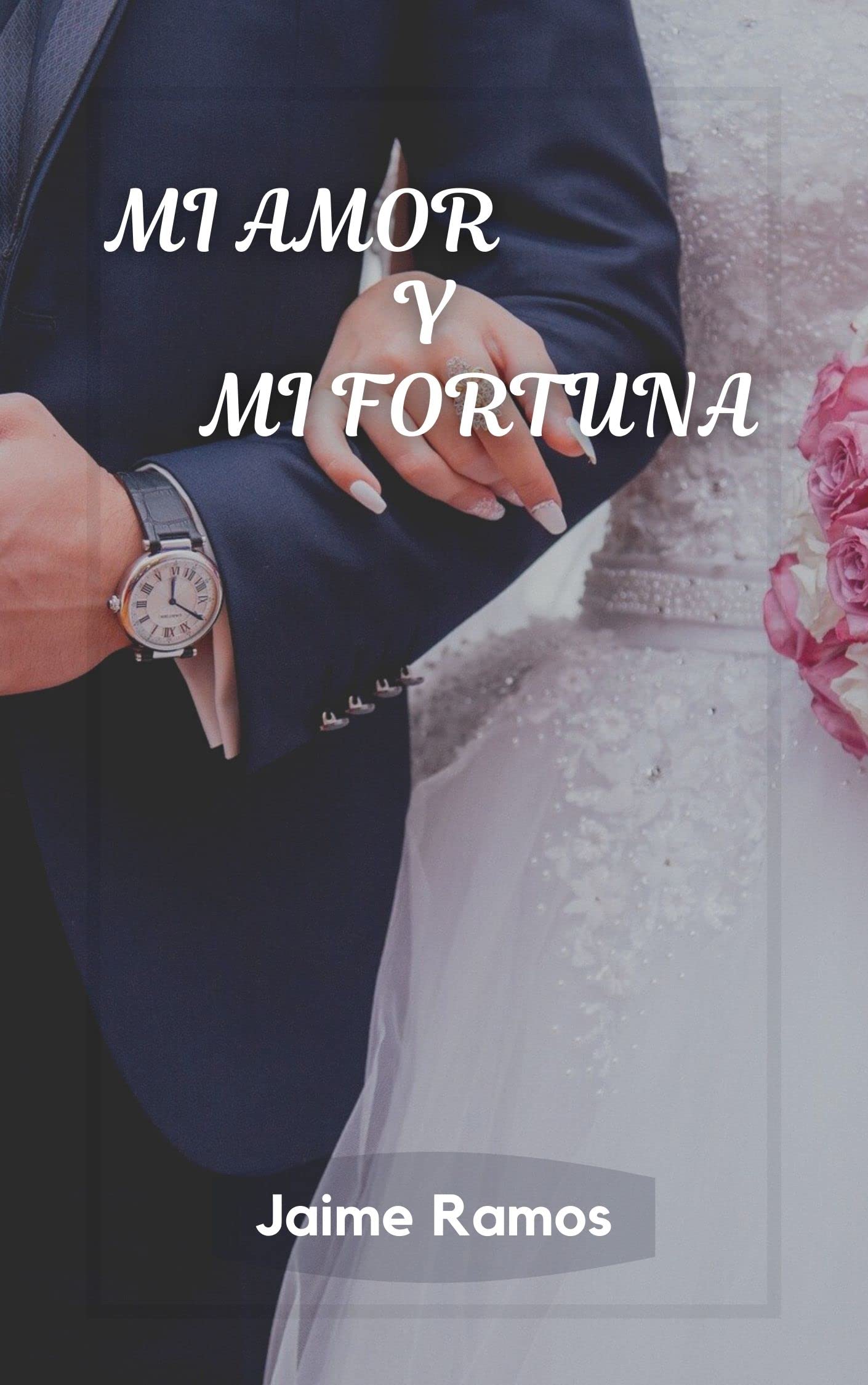Mi amor y mi fortuna