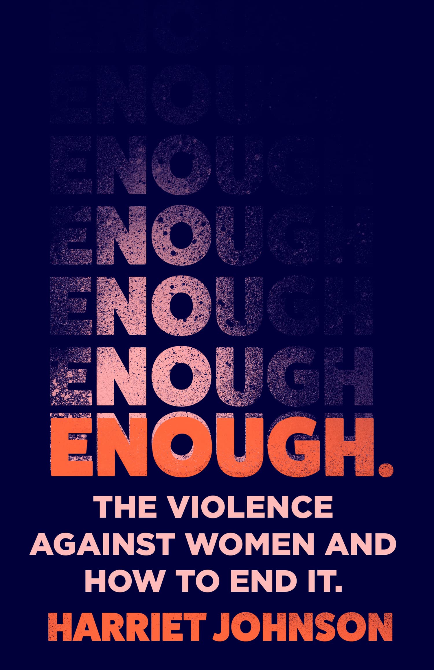 Enough: the violence against women and how to end it