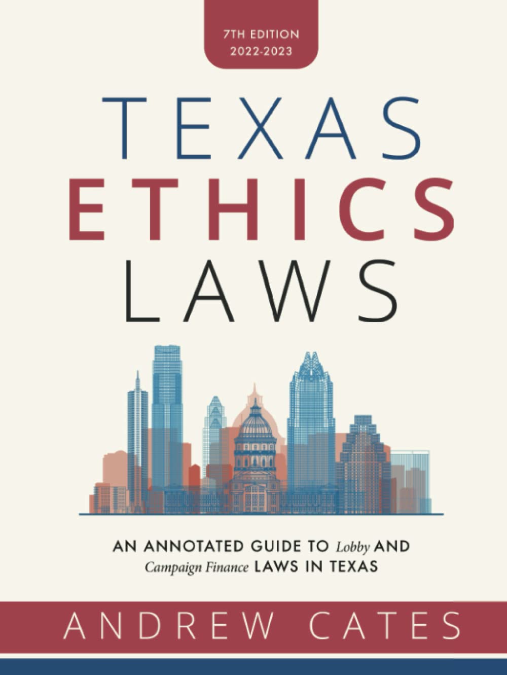 Texas Ethics Laws: 7th Edition by Andrew Cates | Goodreads