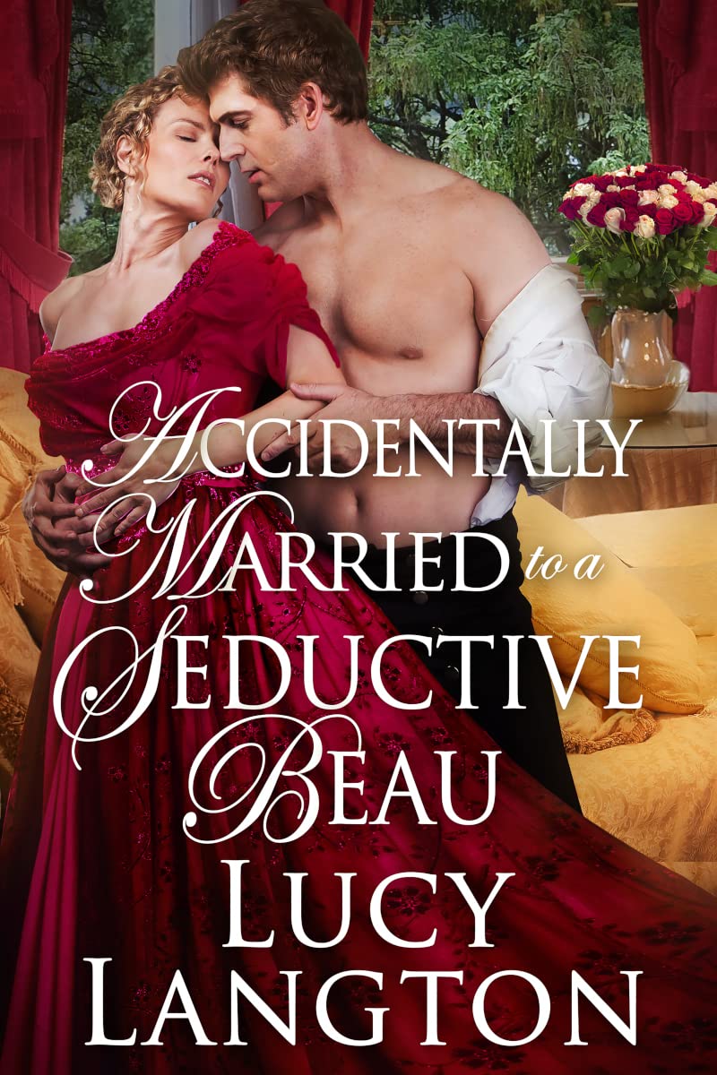 Accidentally Married to a Seductive Beau