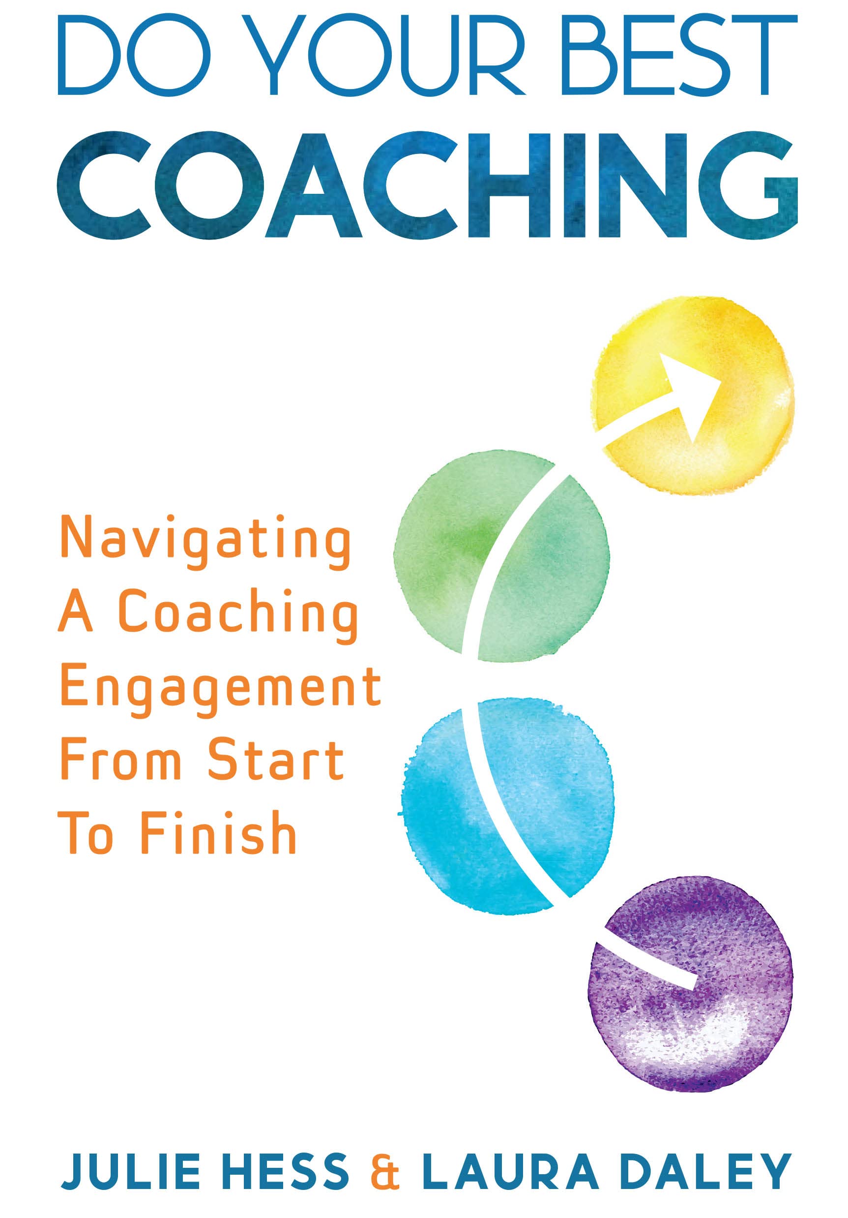 Do Your Best Coaching: Navigating A Coaching Engagement From Start To Finish