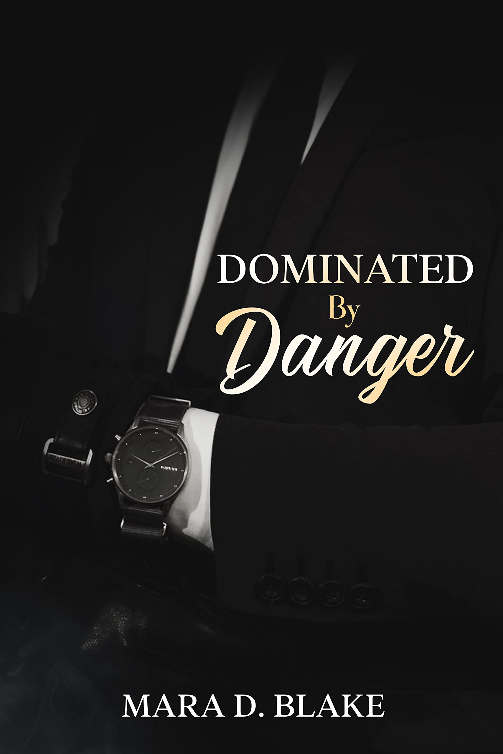 Dominated By Danger: