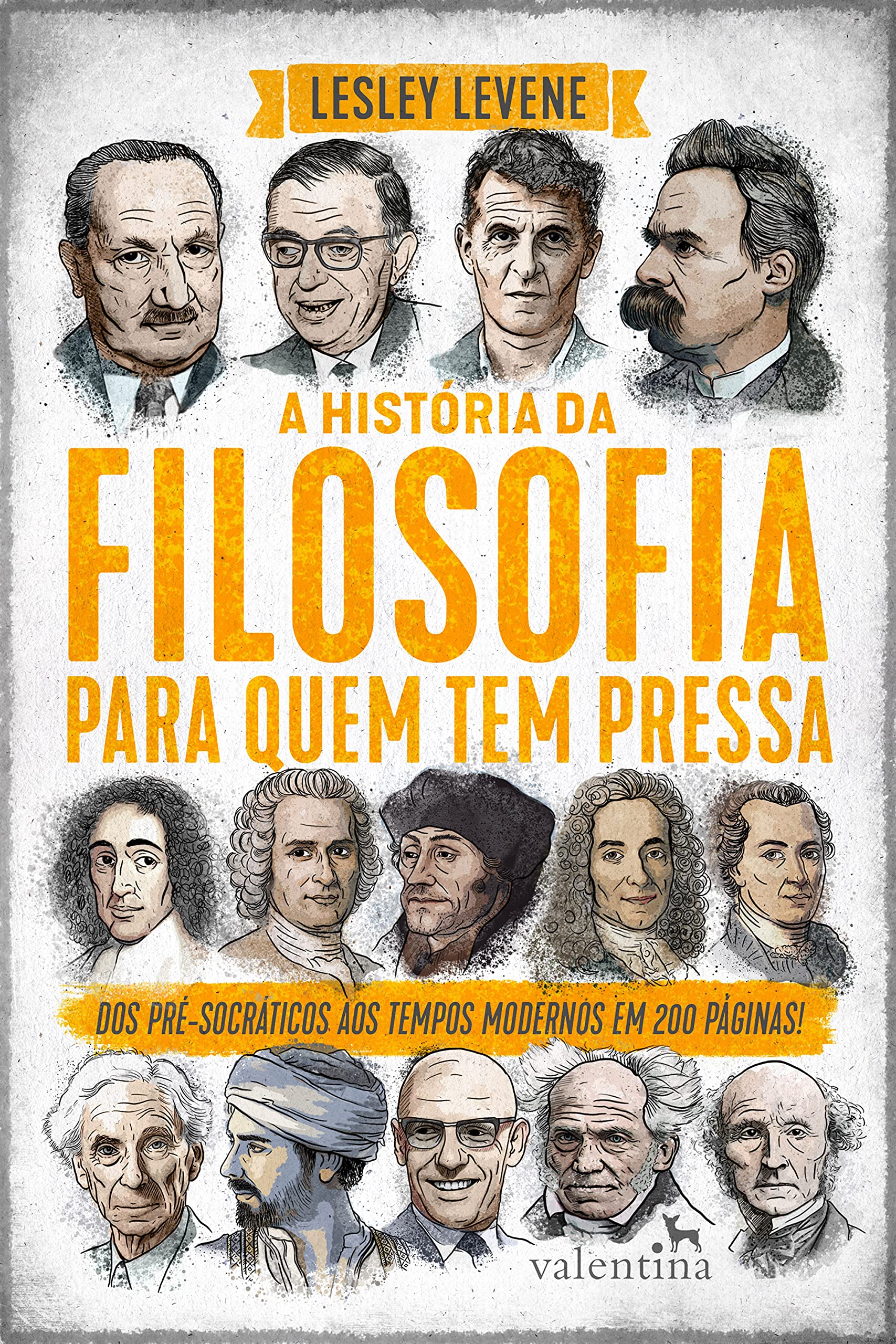 A história da filosofia para quem tem pressa: Dos pré-socráticos aos tempos modernos em 200 páginas! (Série Para quem Tem Pressa)
