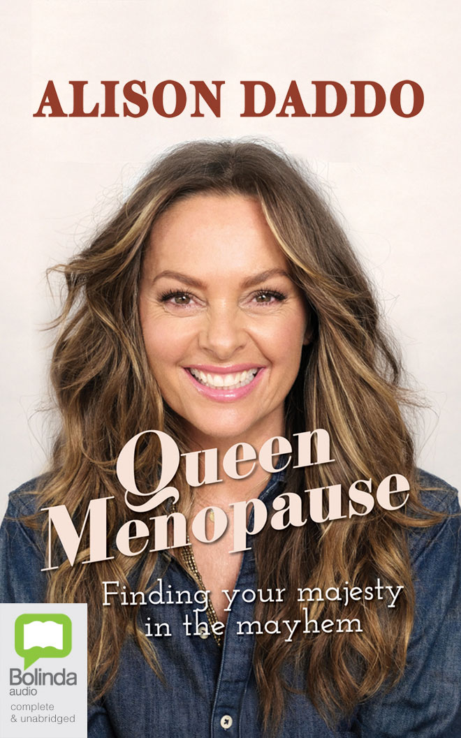 Queen Menopause: Finding your majesty in the mayhem