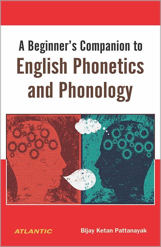 A Beginner’s Companion to English and Phonology by Bijay