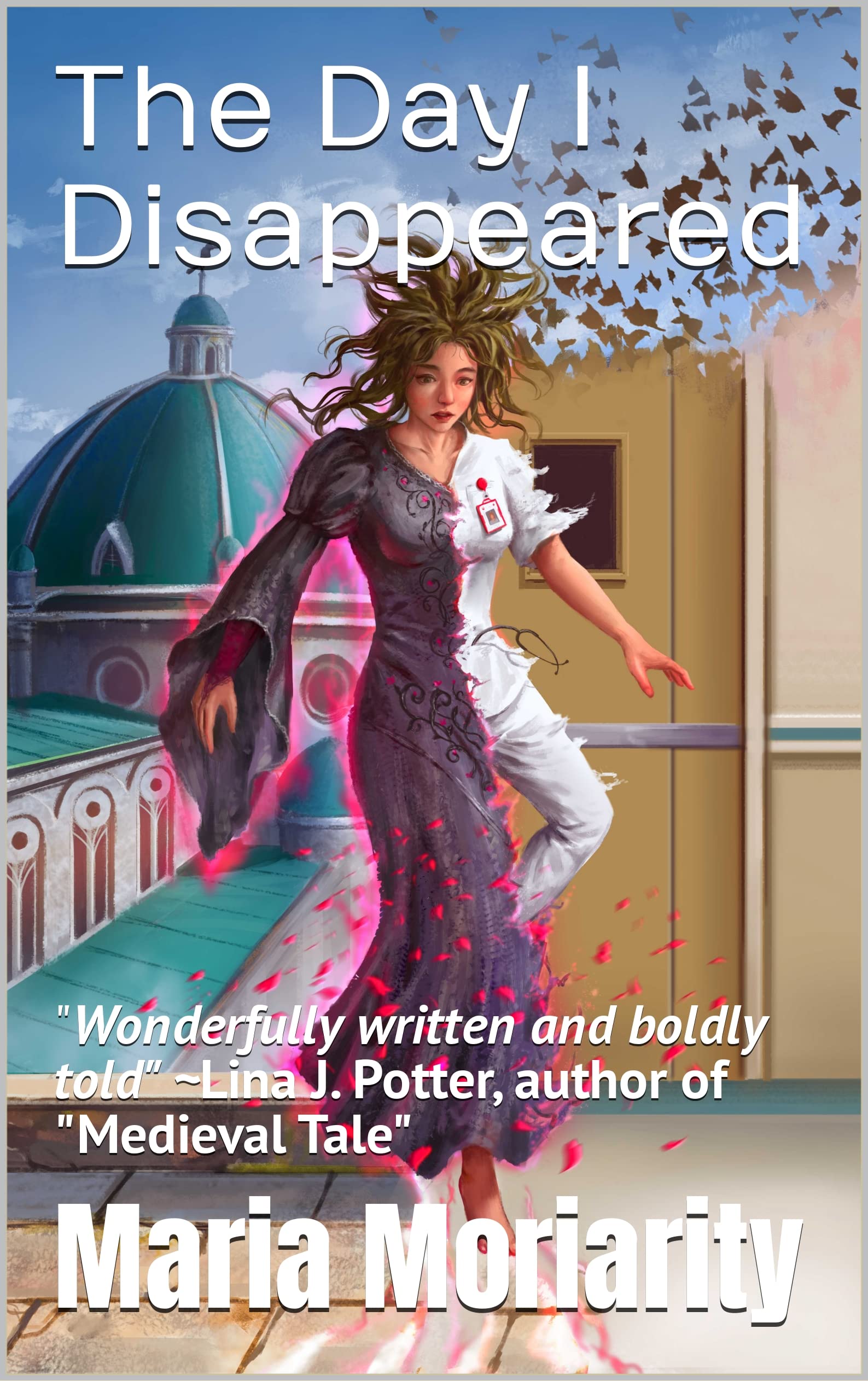 The Day I Disappeared A Time Travel Romance by Maria Moriarity Goodreads