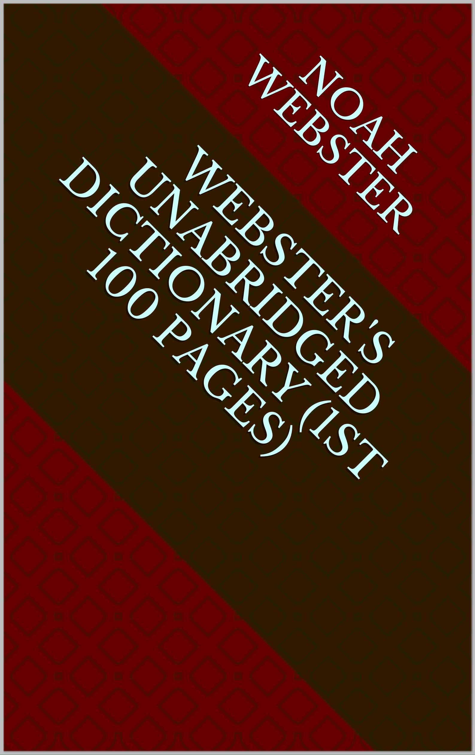ster's Unabridged Dictionary (1st 100 Pages) by Noah ster Goodreads