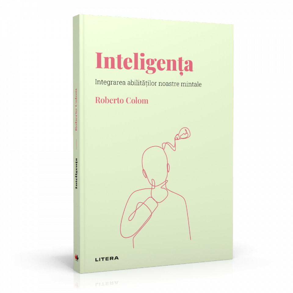 Inteligenţa - Integrarea capacităţilor noastre mintale