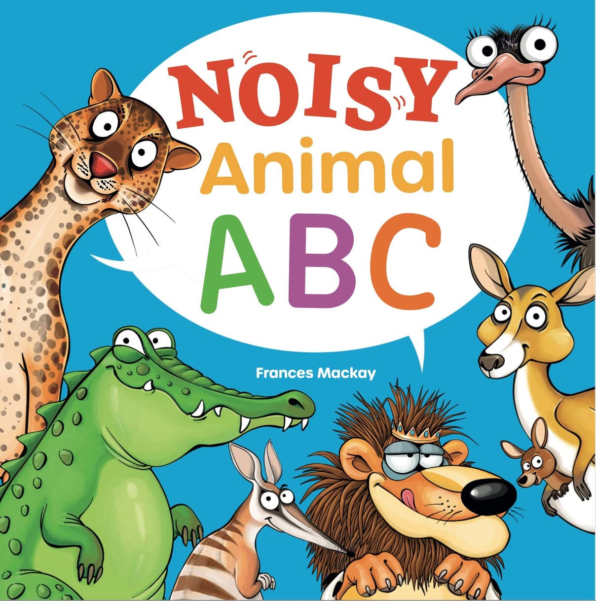 Noisy Animal ABC: Fun Animal ABC picture book for ages 1-5