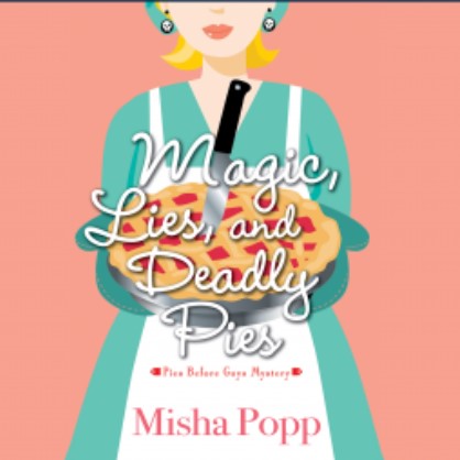 Magic, Lies, and Deadly Pies