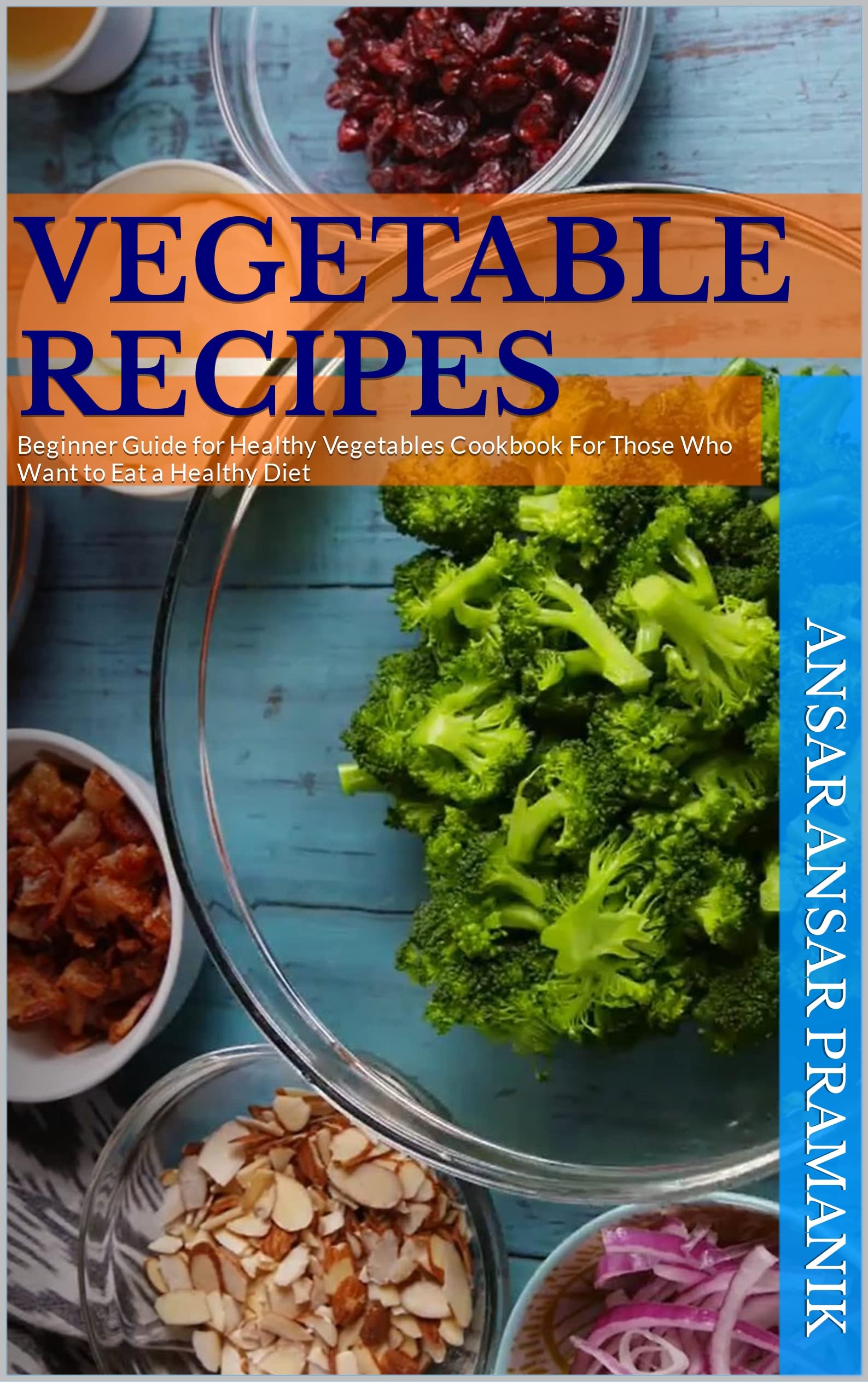 Vegetable Recipes with Ingredients and Procedure Beginner Guide for