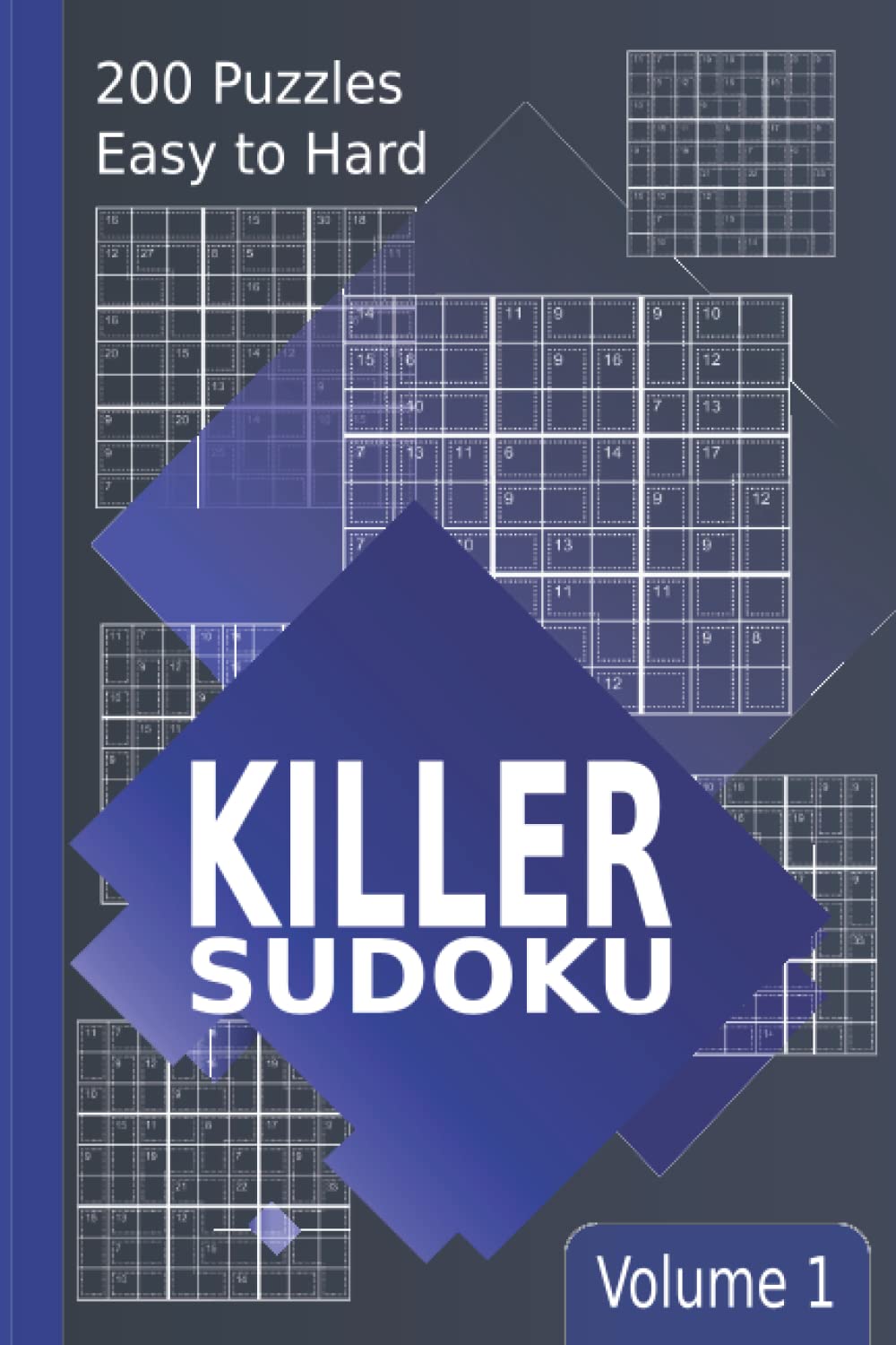 Killer Sudoku 200 Puzzles Easy to Hard Volume 1 Math Logic Sum Sudoku