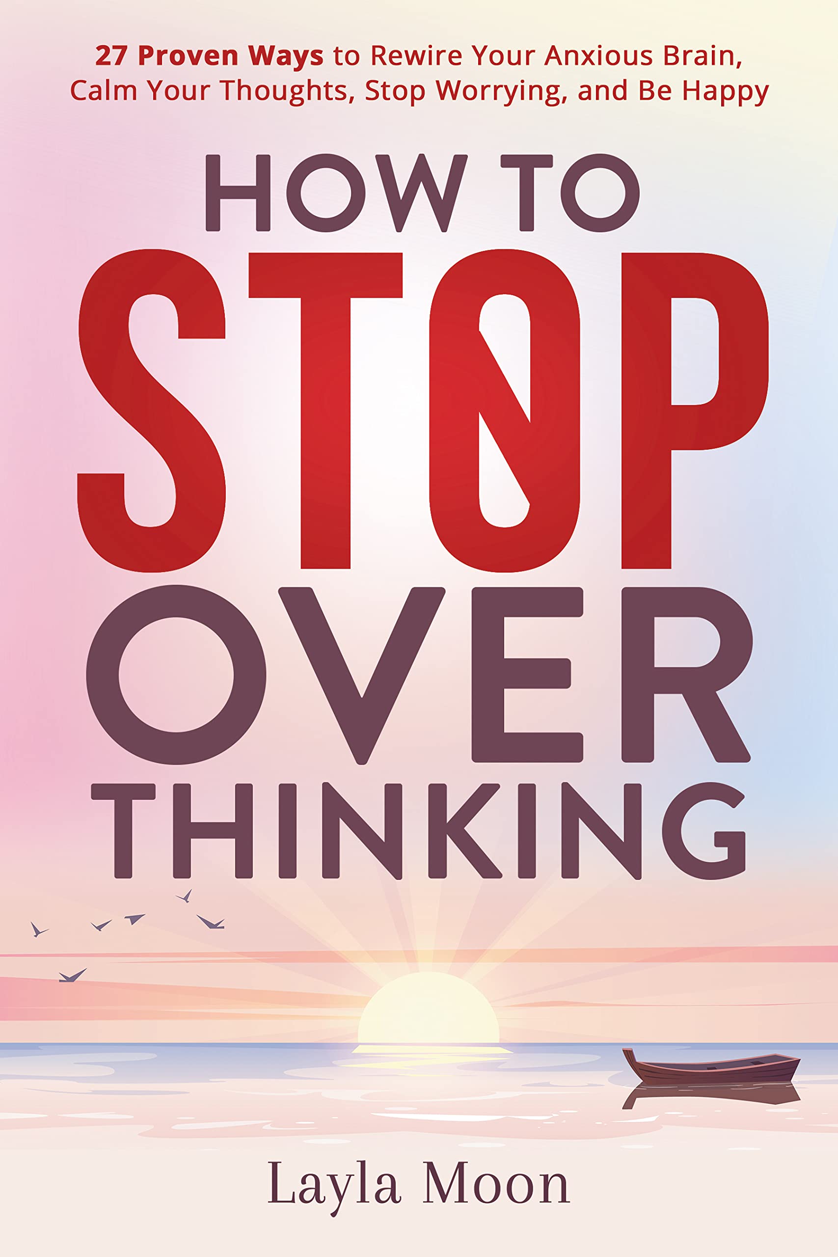 How to Stop Overthinking