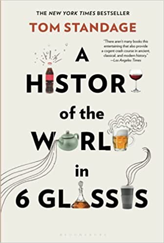 A History of the World in 6 Glasses