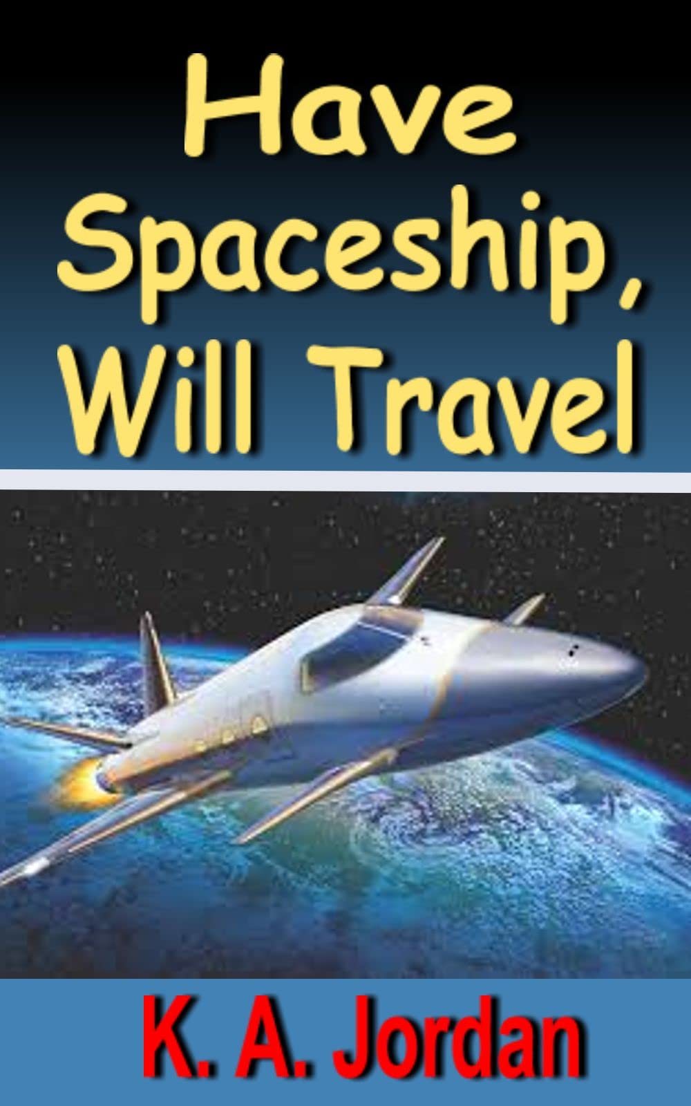 Have Spaceship, Will Travel
