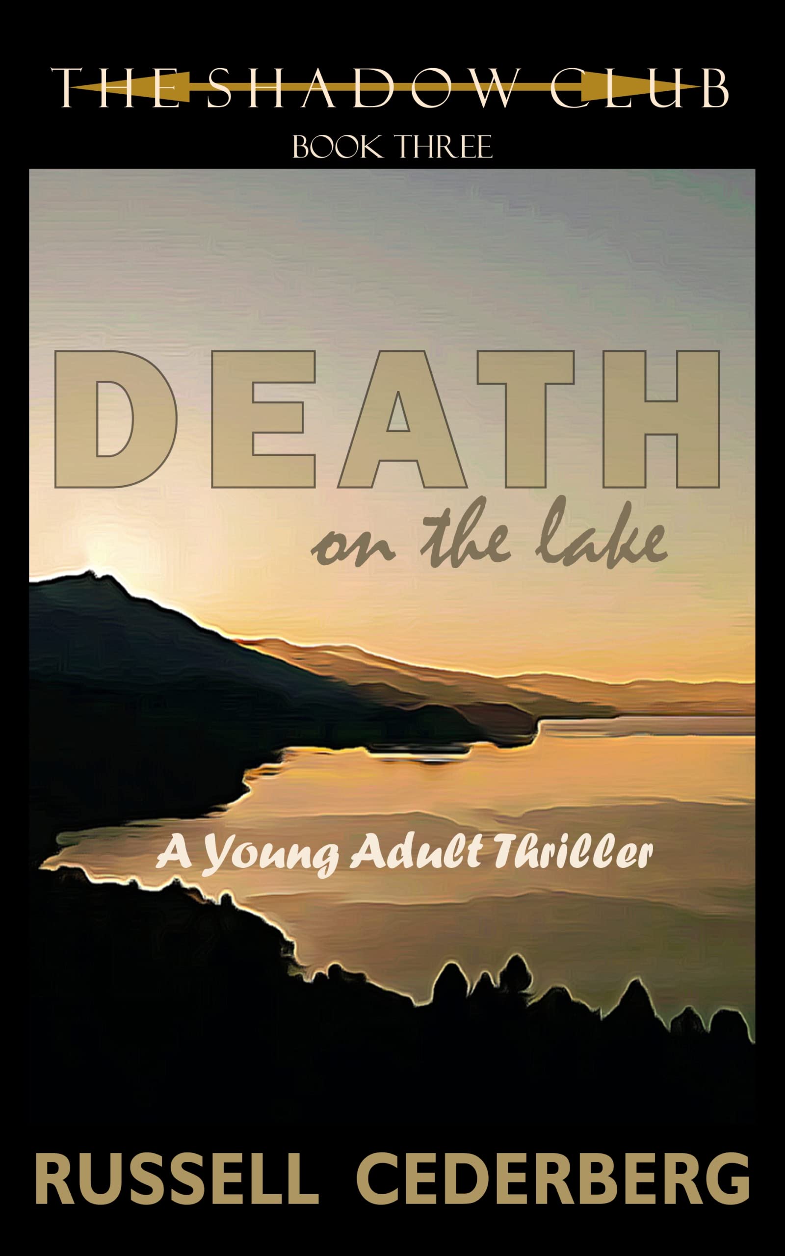 Death on The Lake (The Shadow Club Book 3) by Russell Cederberg Goodreads