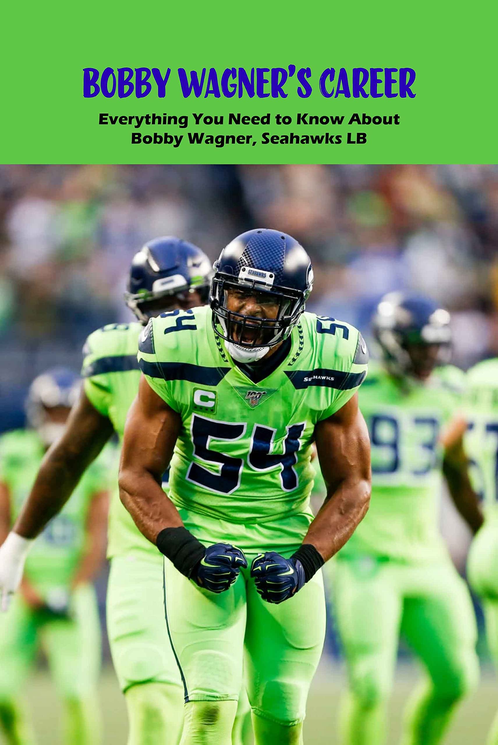 Bobby Wagner’s Career Everything You Need to Know About Bobby Wagner