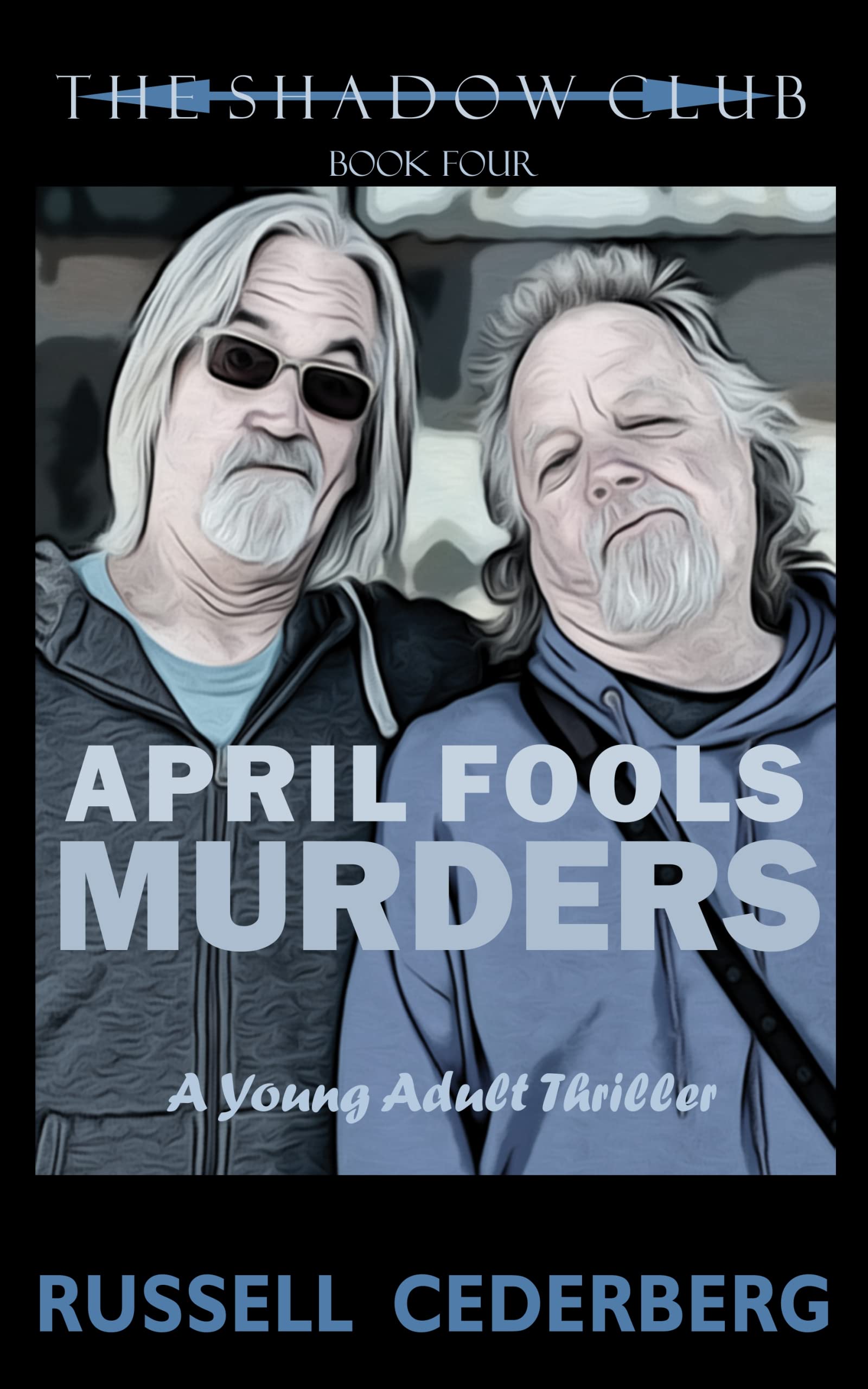 April Fools Murders (The Shadow Club Book 4) by Russell Cederberg