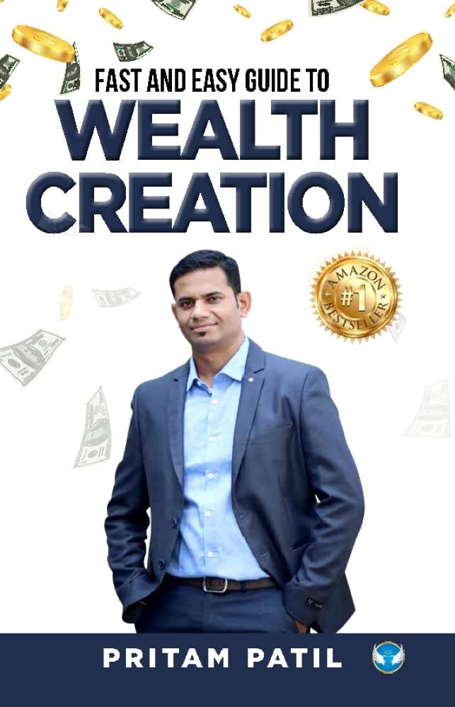 Fast and Easy Guide to Wealth Creation
