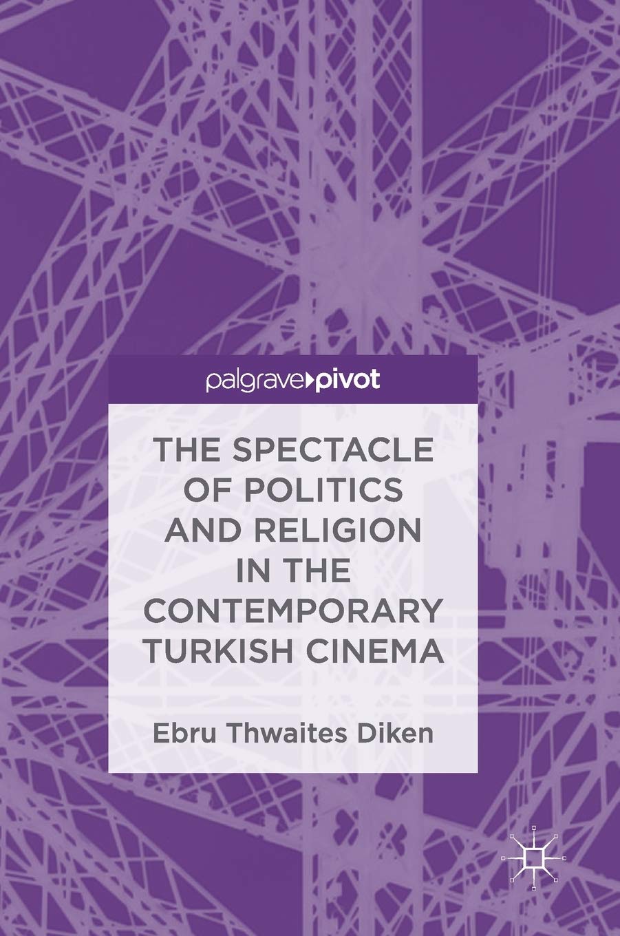 The Spectacle of Politics and Religion in the Contemporary Turkish ...
