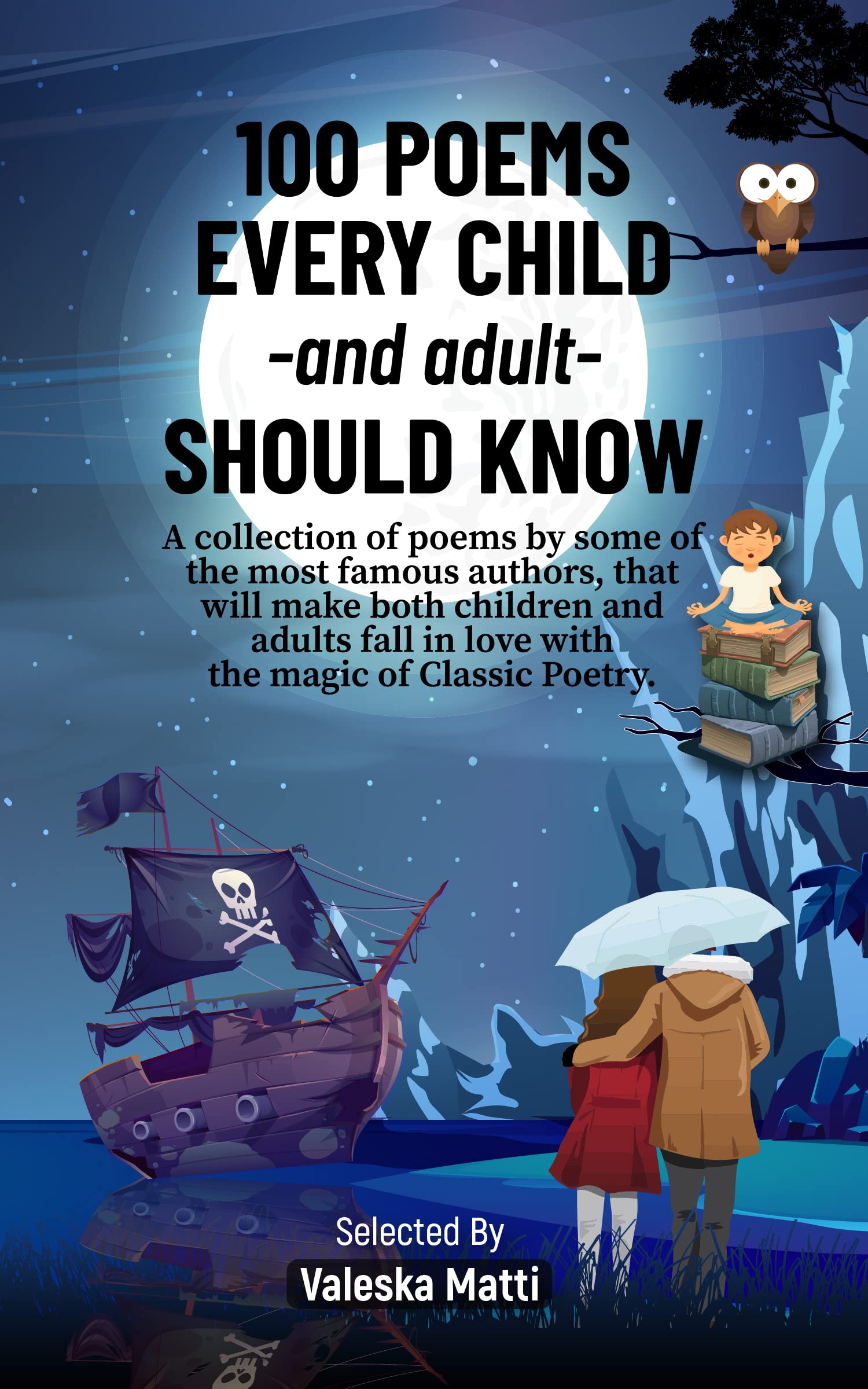 100 Poems Every Child -and adult- Should Know