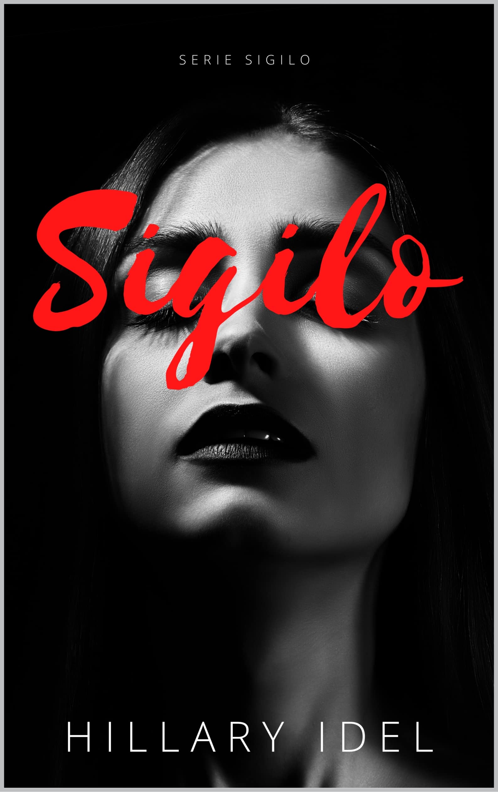 Sigilo: (Novela Negra de suspense romántico) (Serie Sigilo nº 1)