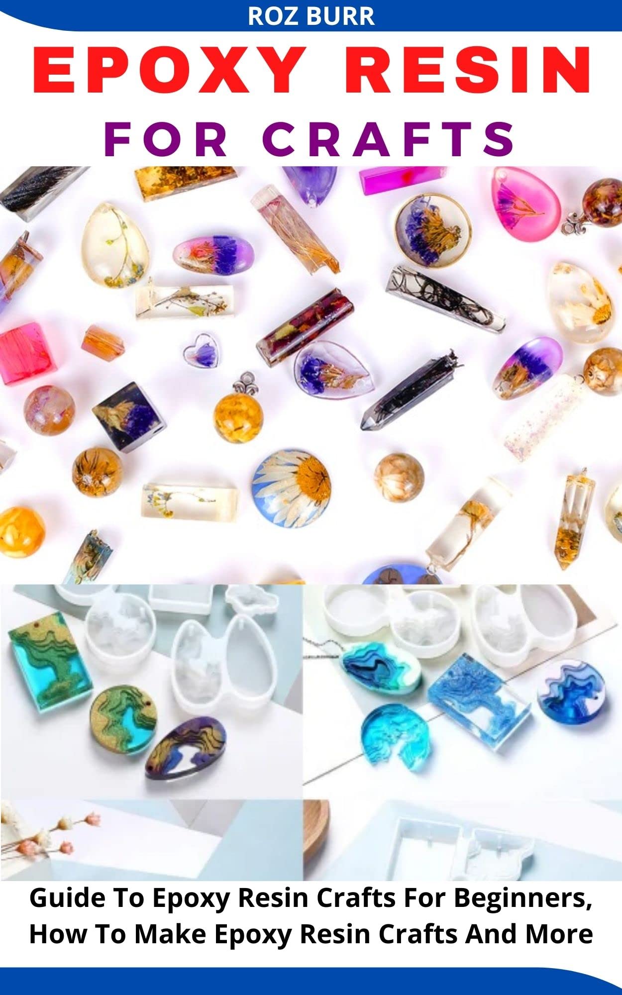 EPOXY RESIN FOR CRAFTS Guide To Epoxy Resin Crafts For Beginners, How