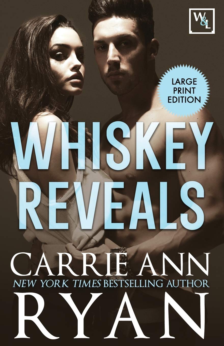 Whiskey Reveals (Whiskey and Lies) by Carrie Ann Ryan Goodreads
