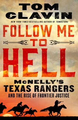 McNelly's Texas Rangers and the Rise of Frontier Justice