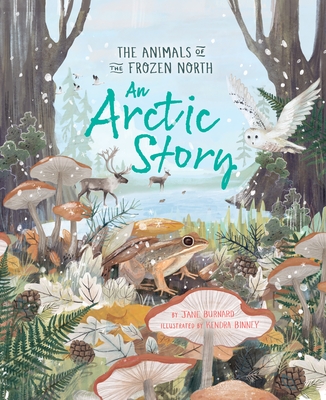An Arctic Story: The Animals of the Frozen North by Jane Burnard ...