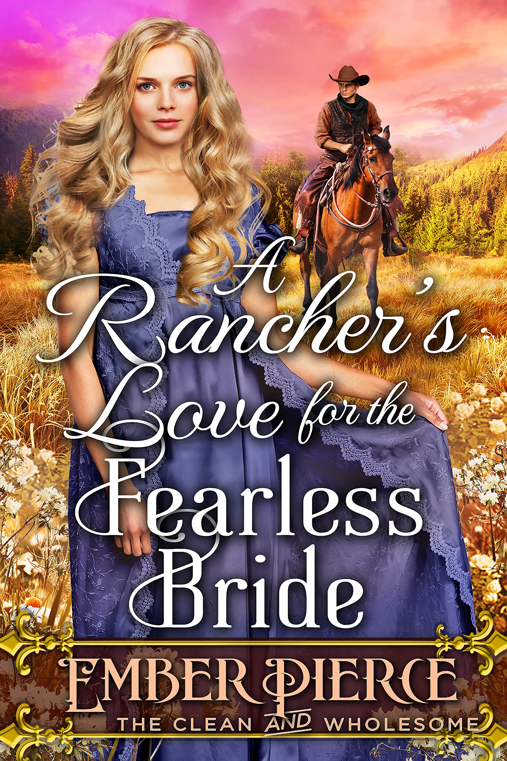 Α Rancher's Love For The Fearless Bride