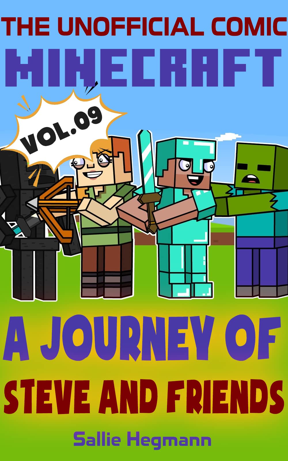 (The Unofficial Comic) Minecraft: A Journey Of Steve And Friends - Volume 09